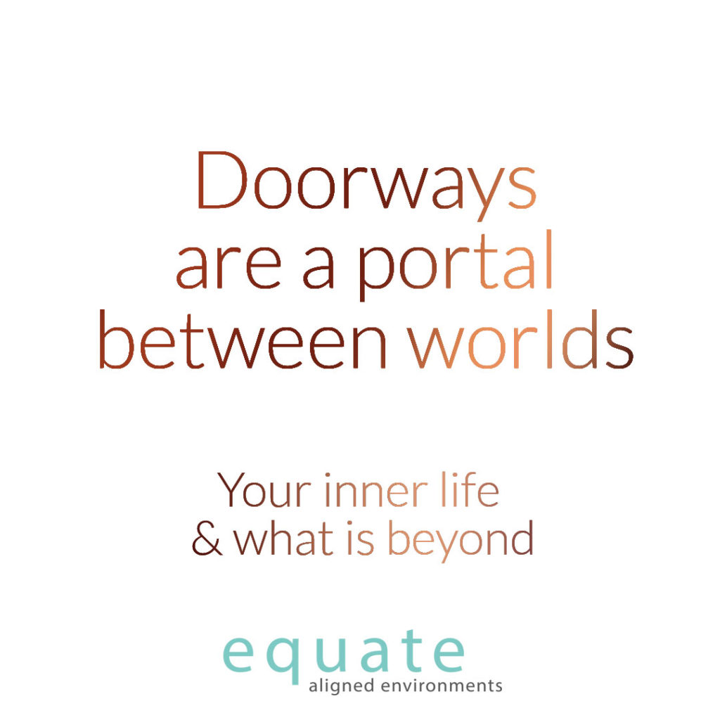 Doorways are . Your inner life and what is beyonea portal between worlds